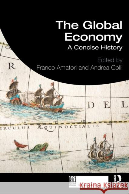 The Global Economy: A Concise History Franco Amatori Andrea Colli 9780367265076 Routledge - książka