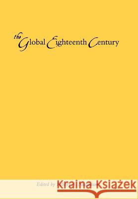 The Global Eighteenth Century Felicity A. Nussbaum 9780801868658 Johns Hopkins University Press - książka
