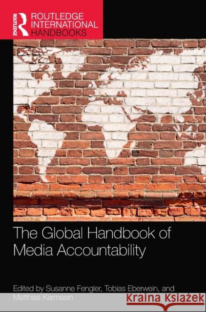 The Global Handbook of Media Accountability Susanne Fengler Tobias Eberwein Matthias Karmasin 9780367346287 Routledge - książka