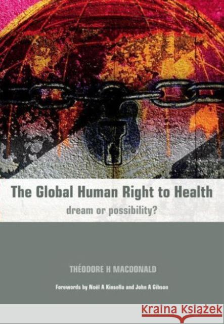 The Global Human Right to Health: Dream or Possibility?  Macdonald 9781846192012  - książka