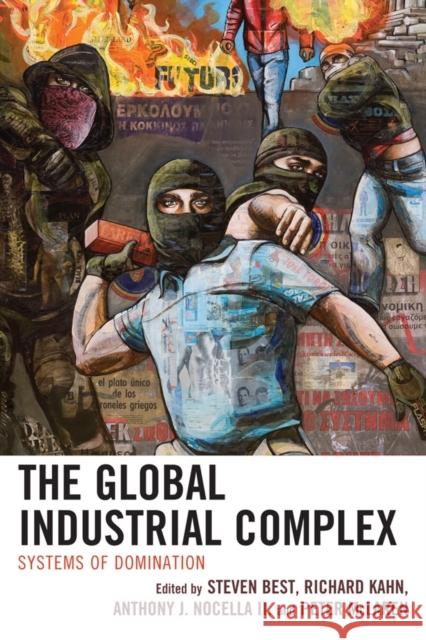 The Global Industrial Complex: Systems of Domination Best, Steven 9780739136980 Lexington Books - książka