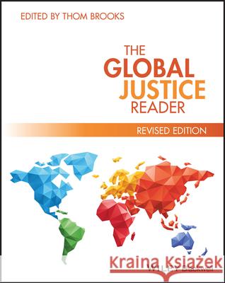The Global Justice Reader Brooks, Thom 9781118929315 John Wiley and Sons Ltd - książka