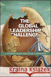 The Global Leadership Challenge J Stewart Black & Allen Morrison 9780415703406 Taylor & Francis - książka