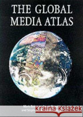 The Global Media Atlas Mark Balnaves 9780851708607  - książka
