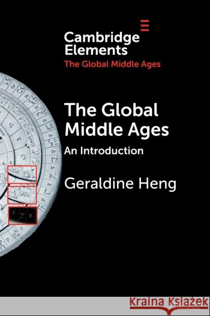The Global Middle Ages: An Introduction Heng, Geraldine 9781009161169 Cambridge University Press - książka