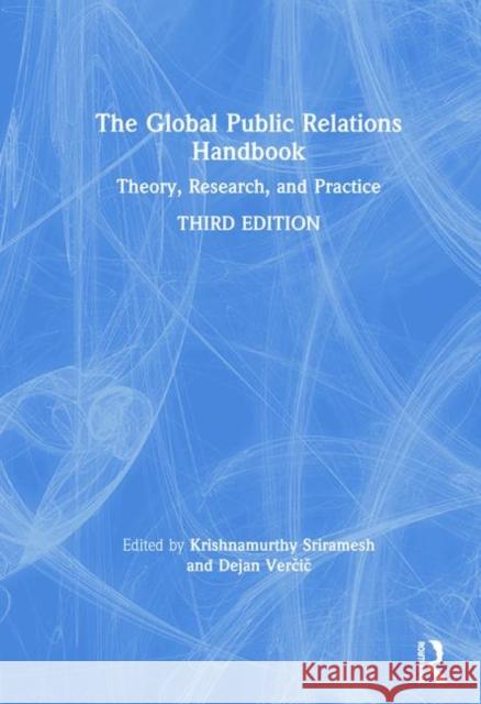 The Global Public Relations Handbook: Theory, Research, and Practice Krishnamurthy Sriramesh Dejan Vercic 9781138043145 Routledge - książka