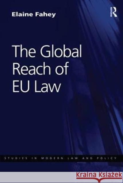 The Global Reach of Eu Law Elaine Fahey 9781138606661 Routledge - książka