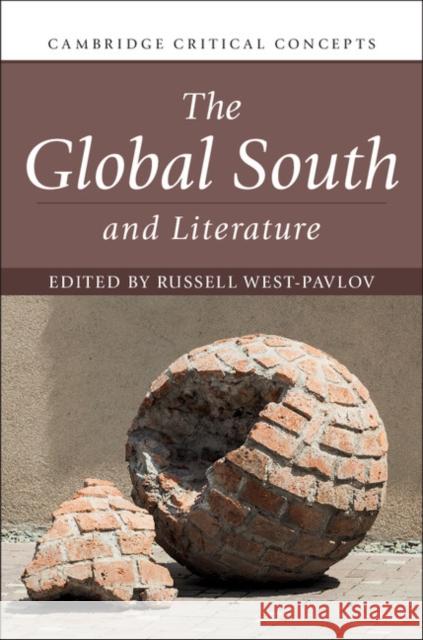 The Global South and Literature Russell West-Pavlov 9781108415262 Cambridge University Press - książka