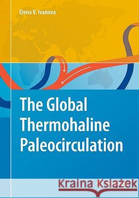 The Global Thermohaline Paleocirculation Elena Ivanova 9789048124145 Springer - książka