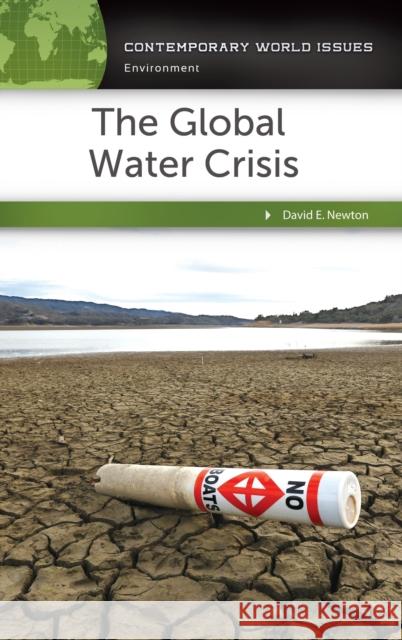 The Global Water Crisis: A Reference Handbook David E. Newton 9781440839801 ABC-CLIO - książka