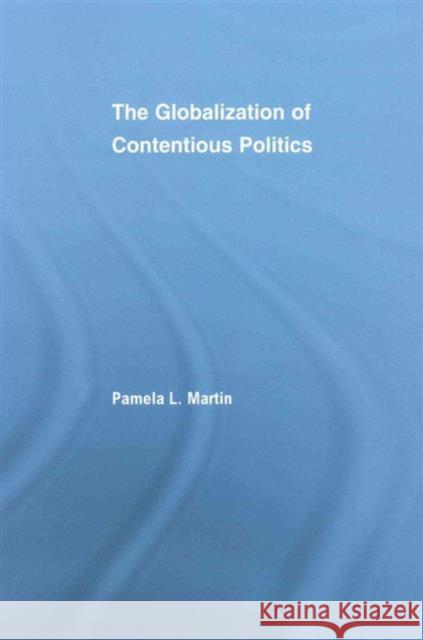 The Globalization of Contentious Politics: The Amazonian Indigenous Rights Movement Pamela Martin   9781138975279 Taylor and Francis - książka