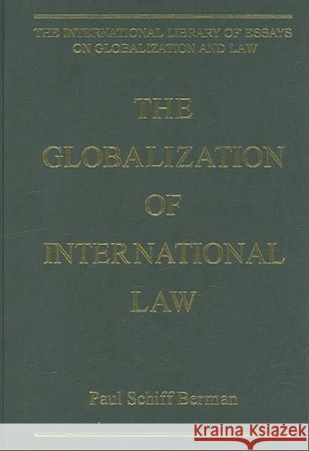 The Globalization of International Law: Berman, Paulschiff 9780754624127 Ashgate Publishing Limited - książka