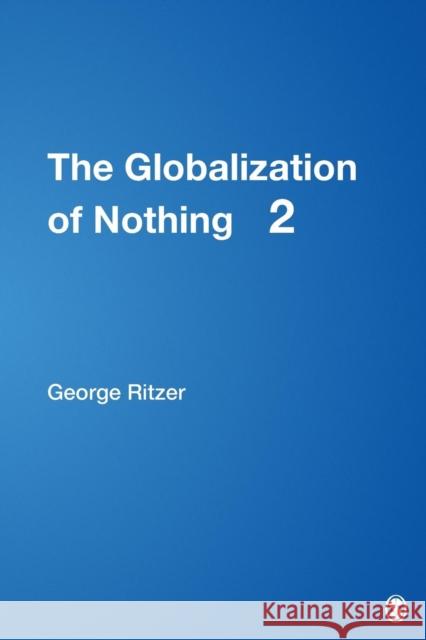 The Globalization of Nothing 2 George Ritzer 9781412940221 Pine Forge Press - książka