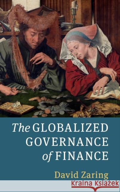 The Globalized Governance of Finance David Zaring 9781108475518 Cambridge University Press - książka