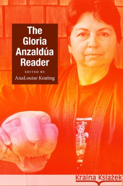 The Gloria Anzaldúa Reader Anzaldua, Gloria 9780822345558 Not Avail - książka