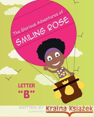 The Glorious Adventures of Smiling Rose Letter B Martin, Mavis 9781954246010 Mavis Okpako - książka