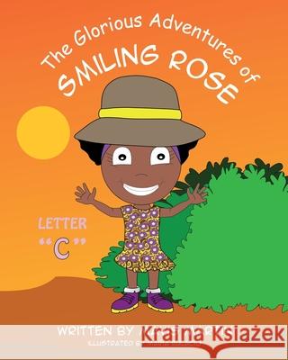 The Glorious Adventures of Smiling Rose Letter c Martin, Mavis 9781954246027 Mavis Okpako - książka