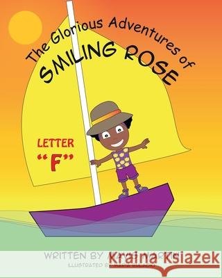 The Glorious Adventures of Smiling Rose Letter F Martin, Mavis 9781954246058 Mavis Okpako - książka