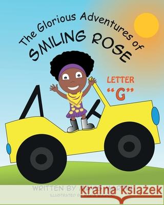 The Glorious Adventures of Smiling Rose Letter G Martin, Mavis 9781954246065 Mavis Okpako - książka