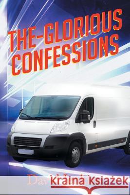 The-Glorious Confessions David Jenkins 9781514401507 Xlibris Corporation - książka