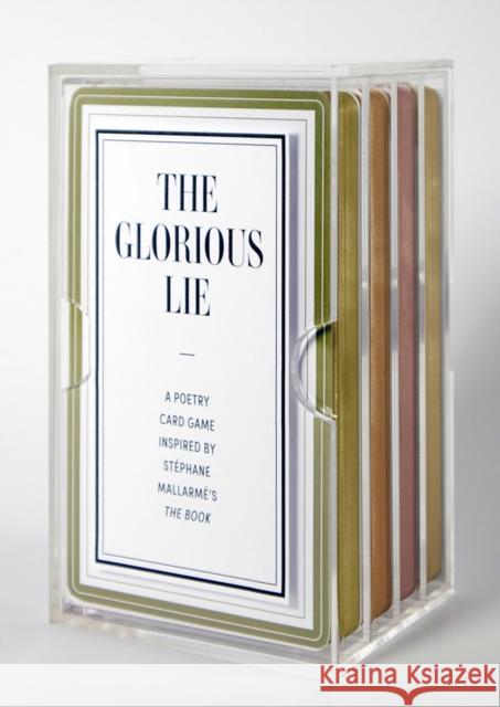 The Glorious Lie / The Glory of the Lie: A Card Game Inspired by Stéphane Mallarmé's the Book Mallarmé, Stéphane 9781646570249 Luciamarquand - książka