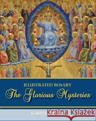 The Glorious Mysteries Karina Tabone 9781947986077 Illustrated Prayer - książka