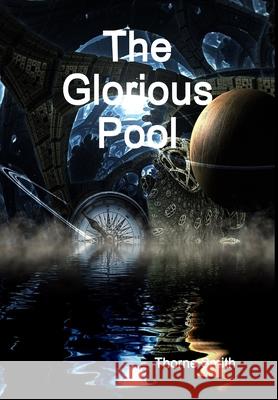 The Glorious Pool Thorne Smith 9781365536946 Lulu.com - książka