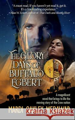 The Glory Days of Buffalo Egbert Mardi Oakley Medawar 9781612327693 Speaking Volumes - książka