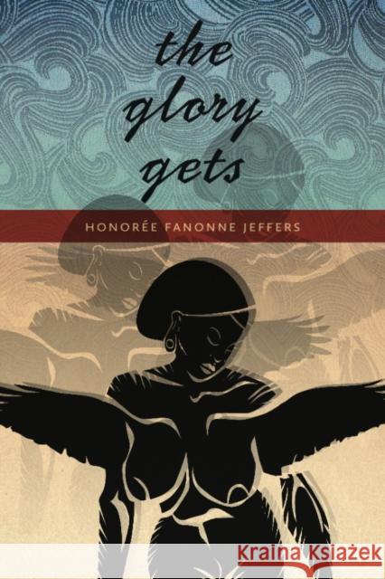 The Glory Gets Honoree Fanonne Jeffers 9780819575425 Wesleyan University Press - książka