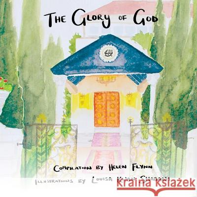 The Glory of God Helen Flynn Louisa Kwan 9780648575931 Helen Flynn - książka
