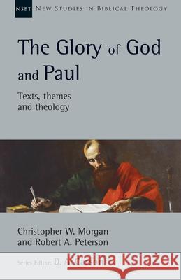 The Glory of God and Paul Christopher W. Morgan Robert A. Peterson D. A. Carson 9781514004470 IVP Academic - książka