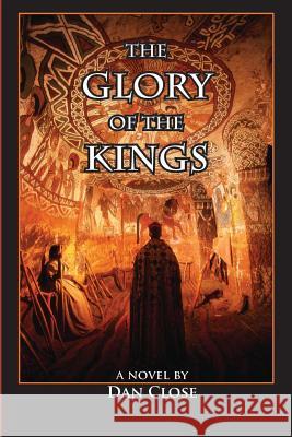 The Glory of the Kings Dan Close 9780970662095 Pgo Editorial Resource-The Tamarac Press - książka