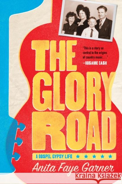 The Glory Road: A Gospel Gypsy Life Anita Faye Garner 9780817320911 University Alabama Press - książka