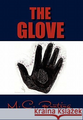 The Glove M. C. Bunting 9781456816087 Xlibris Corporation - książka