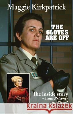 The Gloves Are Off Kirkpatrick, Maggie 9781760794385 New Holland Publishers - książka