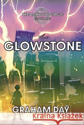 The Glowstone Graham Day   9780979330605 Pulp Books - książka