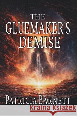 The Gluemaker's Demise Patricia Barnett 9781068431081 Simon Robinson - książka