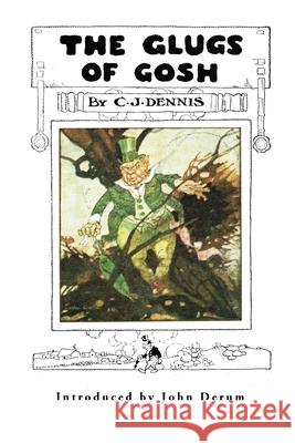 The Glugs of Gosh C. J. Dennis 9781922698094 ETT Imprint - książka