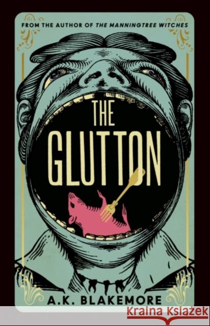 The Glutton A. K. Blakemore 9781803510361 Granta Publications Ltd - książka