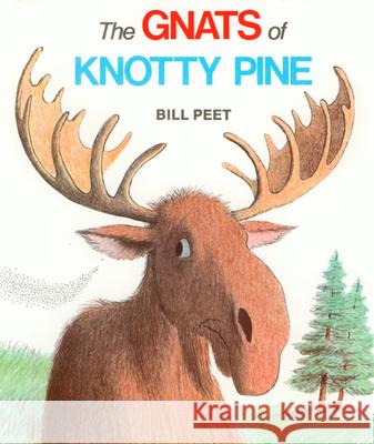 The Gnats of Knotty Pine Bill Peet 9780395366127 Houghton Mifflin Company - książka