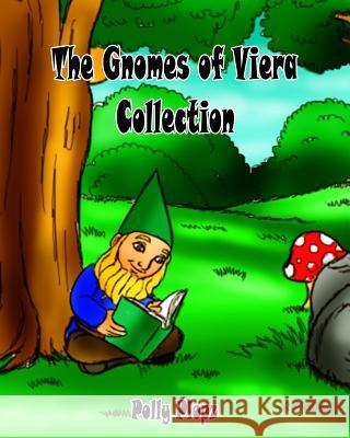 The Gnomes of Viera Collection Polly Plopz 9780692513774 Gnomes of Viera - książka