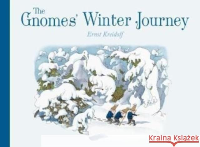 The Gnomes' Winter Journey Ernst Kreidolf 9781782508182 Floris Books - książka