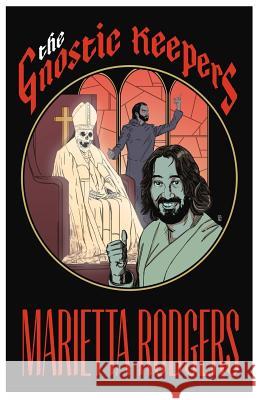 The Gnostic Keepers Marietta Rodgers 9781630664817 Indigo Sea Press, LLC - książka