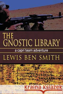 The Gnostic Library: A Capri Team Adventure Lewis Ben Smith 9781632134943 Untreed Reads Publishing - książka