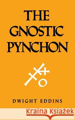 The Gnostic Pynchon Dwight Eddins 9780253319074 Indiana University Press - książka