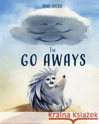 The Go Aways: Finding your place to belong because everyone belongs somewhere Tami Hicks 9781735337319 Tami Hicks - książka