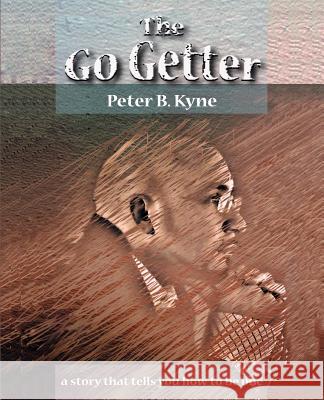 The Go-Getter Peter B. Kyne 9781594621031 Standard Publications, - książka