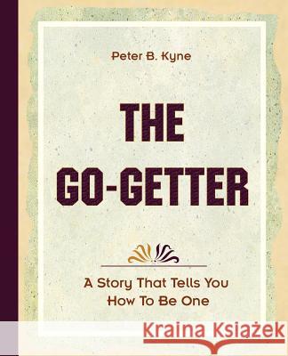 The Go-Getter (1921) Peter Kyne 9781594621864 Book Jungle - książka