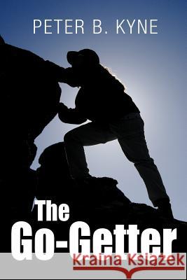 The Go-Getter: A Story that Tells You How to Be One Kyne, Peter B. 9781613821695 Simon & Brown - książka