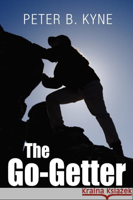 The Go-Getter: A Story That Tells You How To Be One Kyne, Peter B. 9781936041862 Simon & Brown - książka